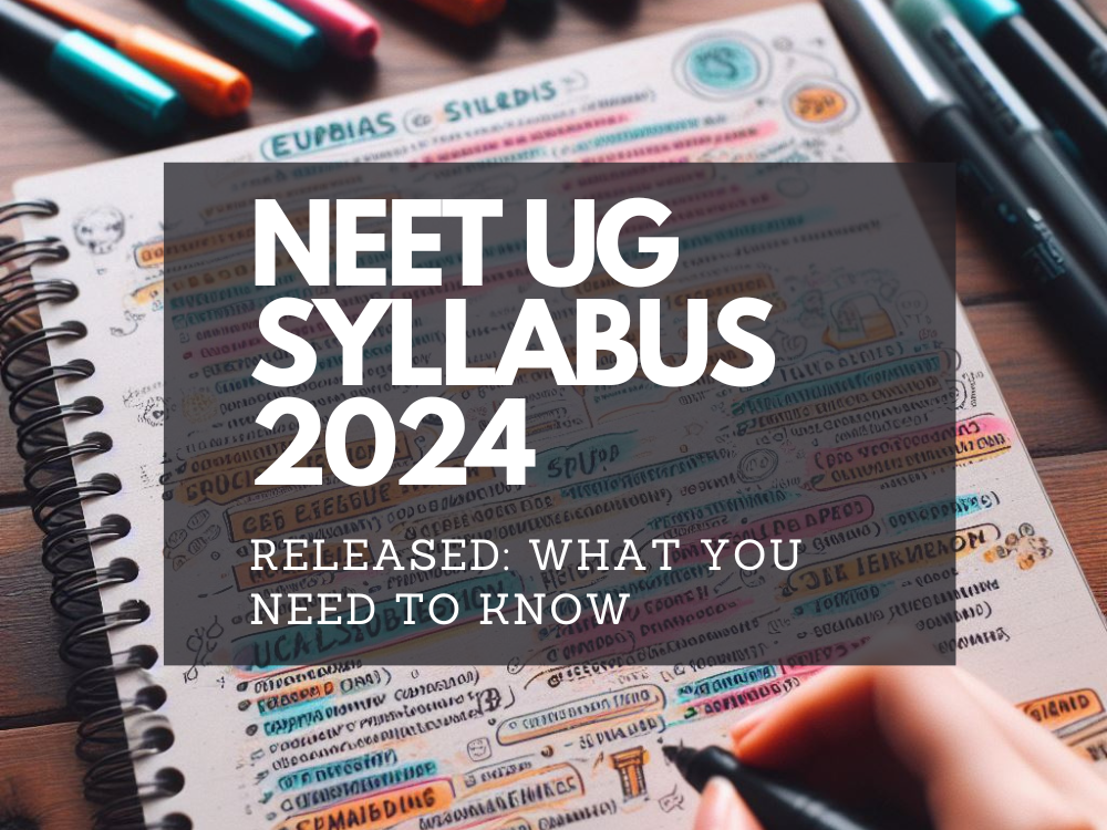 NEET UG Syllabus 2024 Released: What You Need to Know