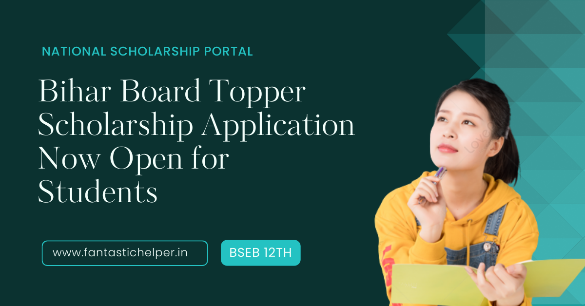 Bihar Board Topper Scholarship Application Now Open for Students