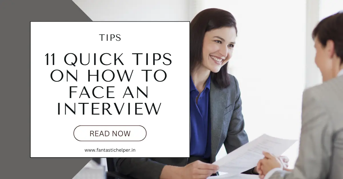 11 Quick Tips On How To Face An Interview