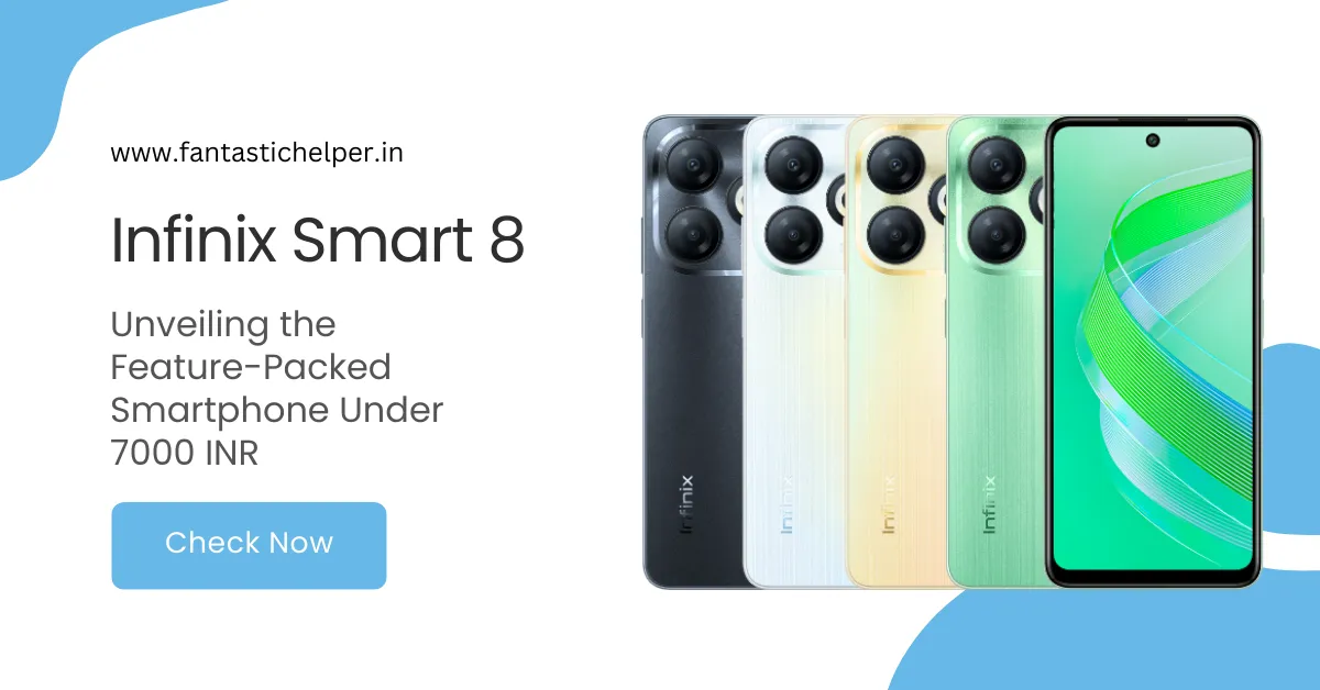 Infinix Smart 8 Features : Unveiling the Feature-Packed Smartphone