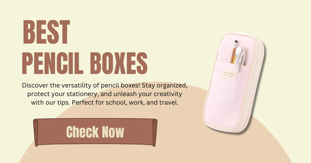 versatility of pencil boxes! Stay organized, protect your stationery, and unleash your creativity with our tips. Perfect for school, work, and travel.