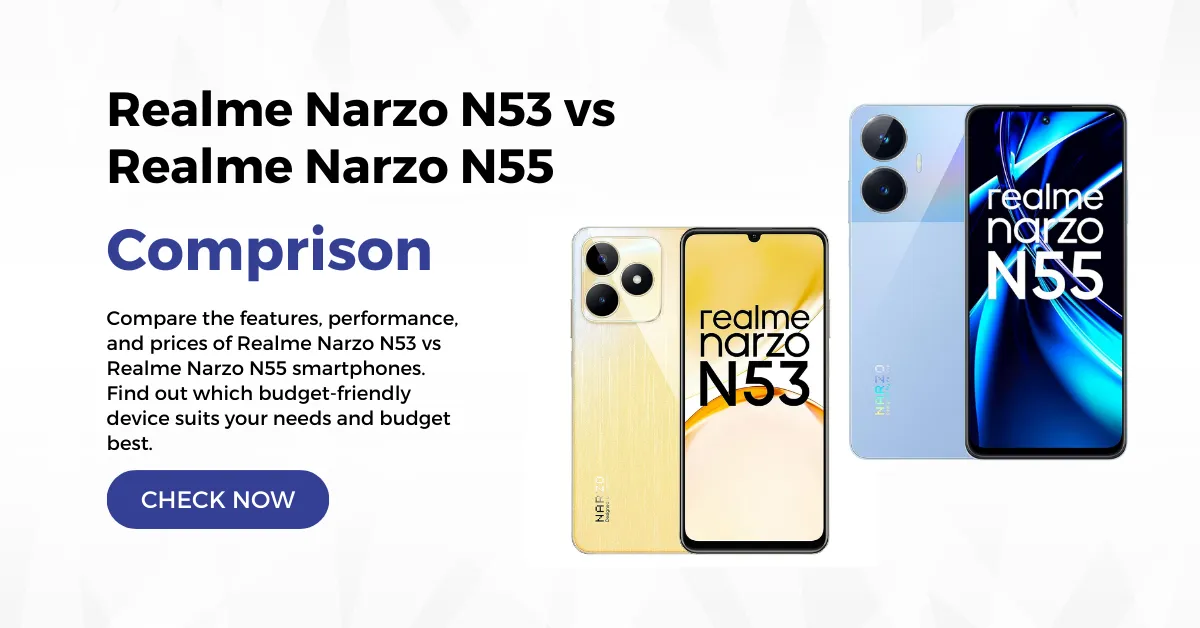 Realme Narzo N53 vs Realme Narzo N55
