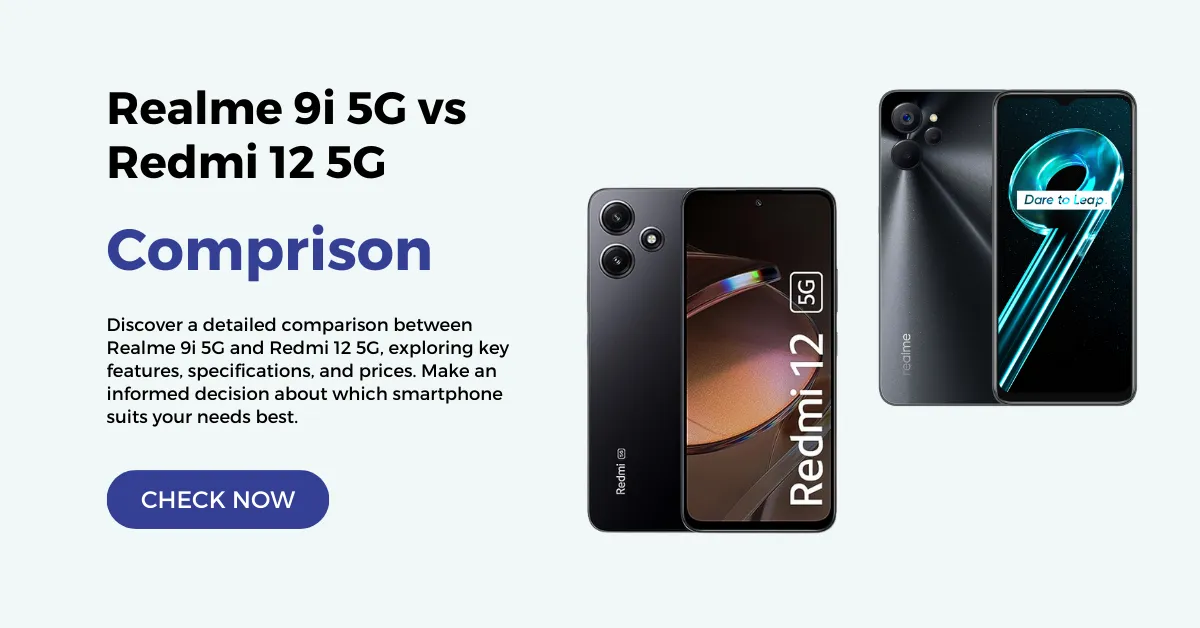 Realme 9i 5G vs Redmi 12 5G