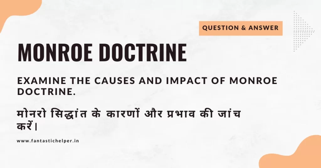 Causes and impact of Monroe Doctrine