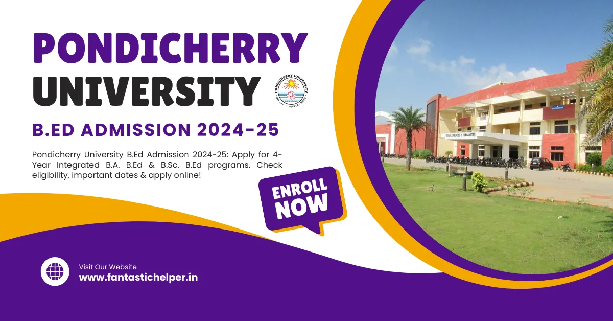 PONDICHERRY UNIVERSITY B.Ed ADMISSION 2024-25