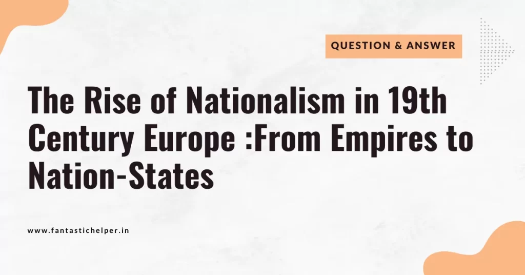 The rise of nationalism in 19th century europe