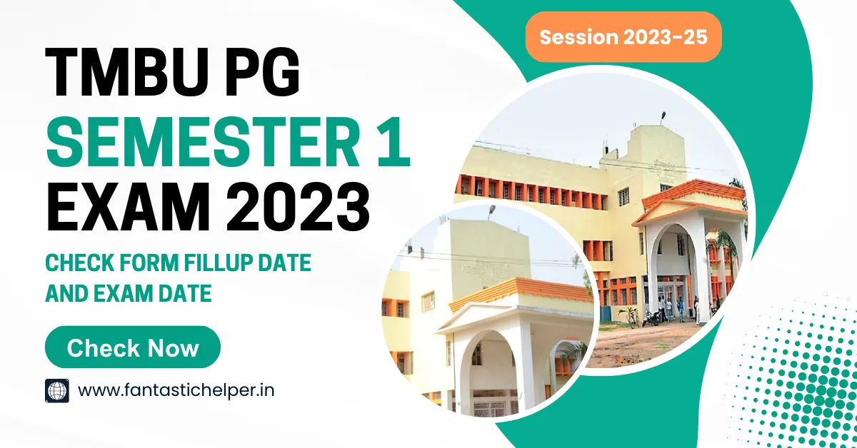 TMBU PG Semester 1 Exam 2023 Form Fillup & Exam Date (Session 2023-25)